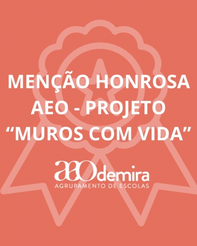 Menção Honrosa AEO - Projeto “Muros Com Vida”